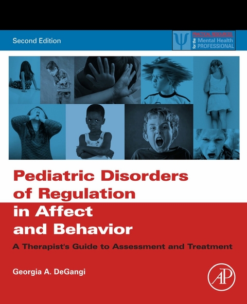 Pediatric Disorders of Regulation in Affect and Behavior -  Georgia A. DeGangi