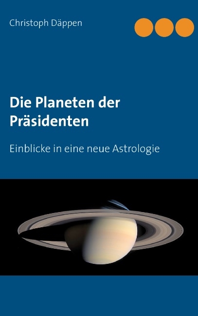 Die Planeten der Präsidenten - Christoph Däppen