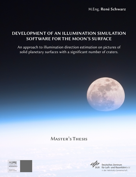 Development of an Illumination Simulation Software for the Moon's Surface - René Schwarz