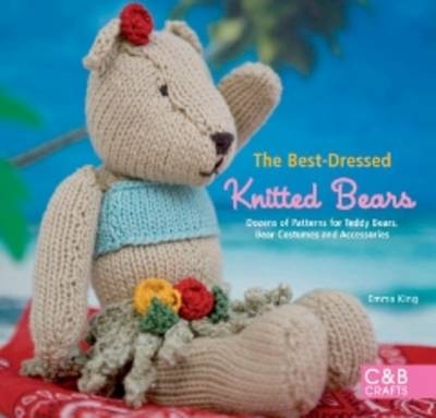 The Best-Dressed Knitted Bears - Emma King