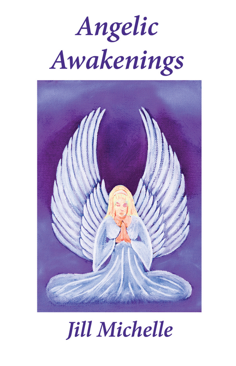 Angelic Awakenings -  Jill Michelle