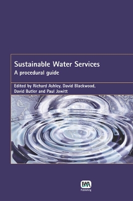 Sustainable Water Services - Richard M. Ashley, D. Blackwood, P. Jowitt