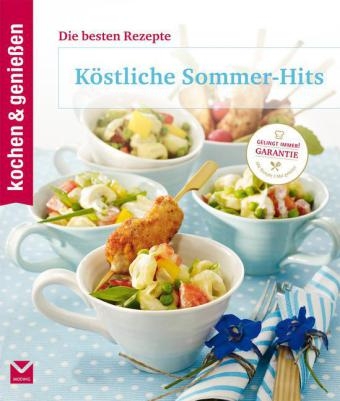 Kochen & Genießen Köstliche Sommer-Hits - Kochen Kochen & Genießen