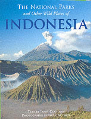 The National Parks and Other Wild Places of Indonesia - Janet Cochrane