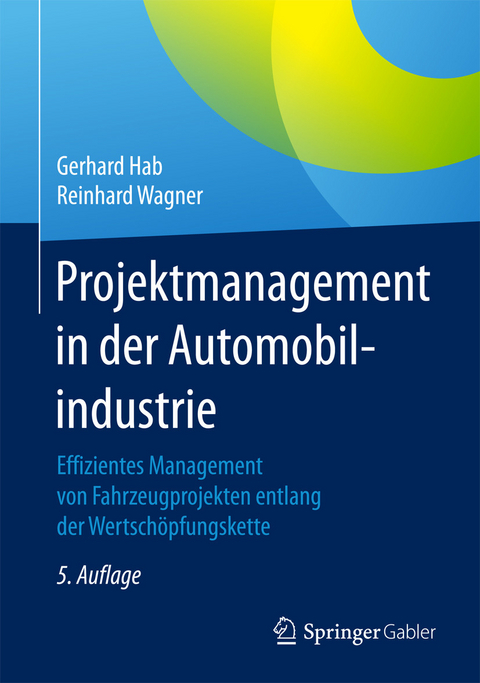 Projektmanagement in der Automobilindustrie -  Gerhard Hab,  Reinhard Wagner