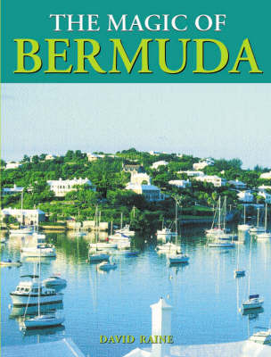 The Magic of Bermuda - David F. Raine