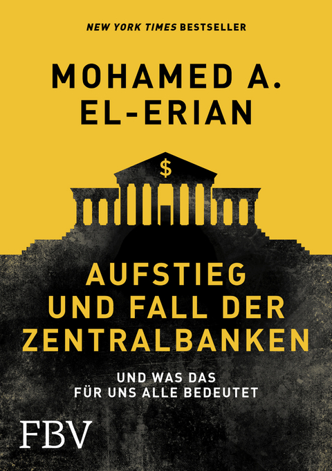 Aufstieg und Fall der Zentralbanken - Mohamed El-Erian