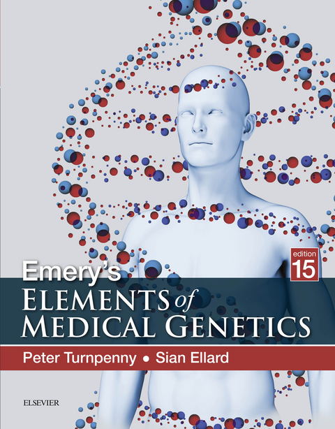 Emery's Elements of Medical Genetics -  Peter D Turnpenny,  Sian Ellard