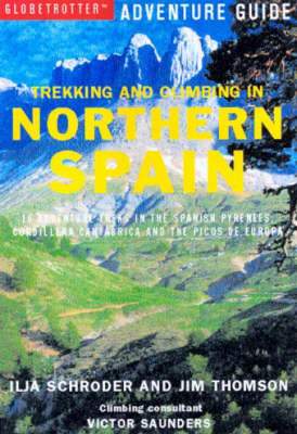 Trekking and Climbing in Northern Spain - Jim Thomson, Ilja Schroder, Jim Thompson, Victor Saunders