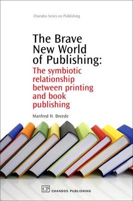 The Brave New World of Publishing - Manfred Breede