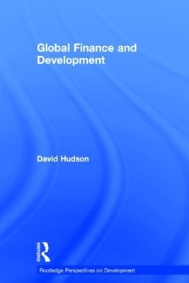 Global Finance and Development - David Hudson