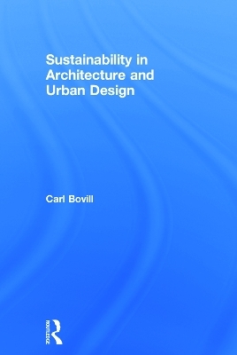 Sustainability in Architecture and Urban Design - Carl Bovill