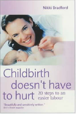 CHILD BIRTH DOESN'T HAVE TO HURT