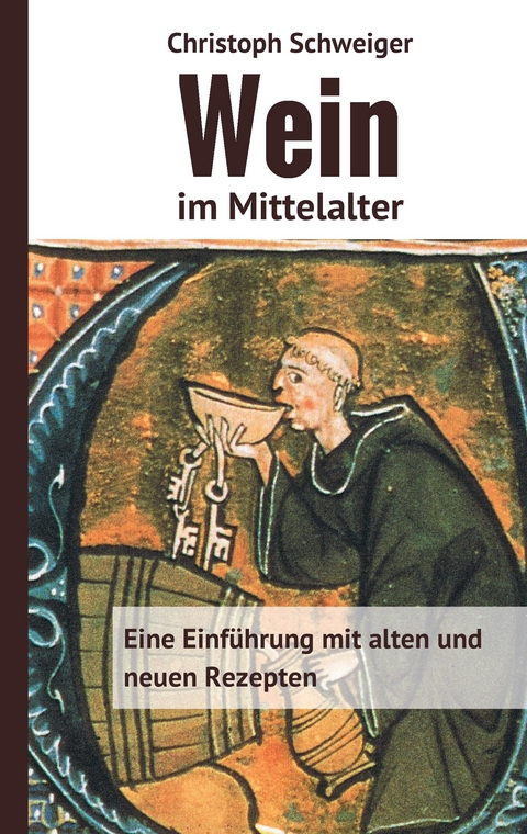 Wein im Mittelalter -  Christoph Schweiger