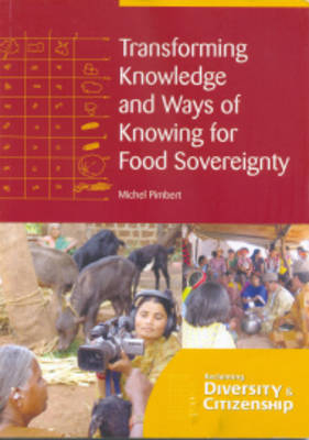 Transforming Knowledge and Ways of Knowing for Food Sovereignty - Michel Pimbert