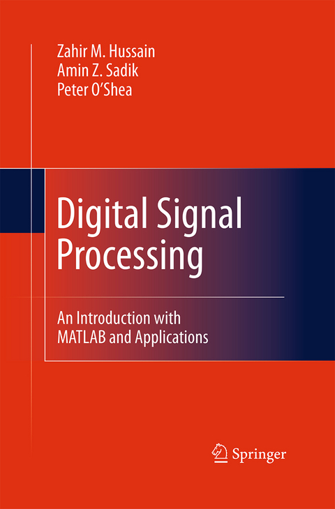 Digital Signal Processing - Zahir M. Hussain, Amin Z. Sadik, Peter O’Shea