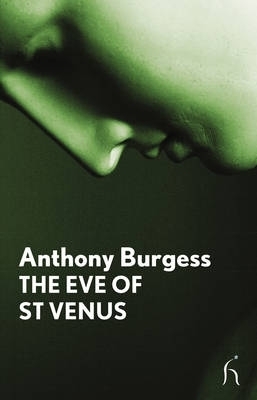 The Eve of St Venus - Anthony Burgess