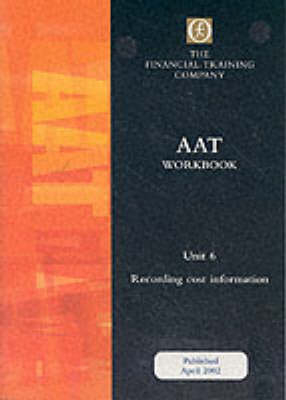 Aat Intermediate: Unit 6 - Recording Cost Information -  The Financial Training Company