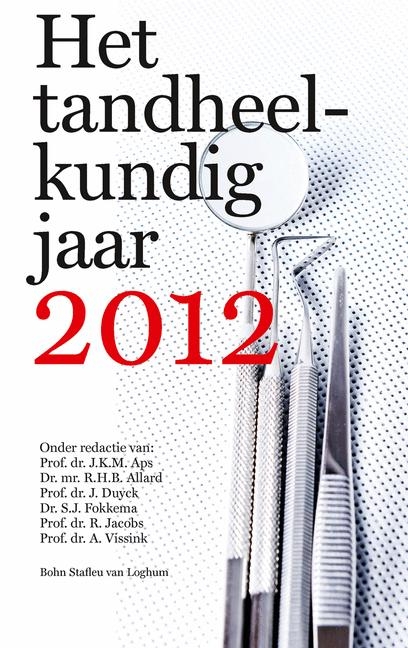 Het Tandheelkundig Jaar 2012 - J K M Aps