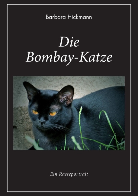 Die Bombay-Katze - Barbara Hickmann