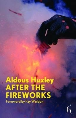 After the Fireworks - Aldous Huxley