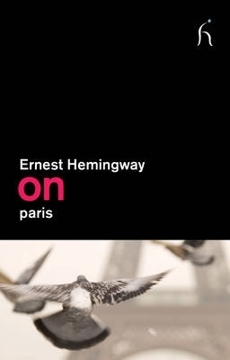 On Paris - Ernest Hemingway