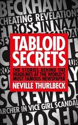 Tabloid Secrets - Neville Thurlbeck