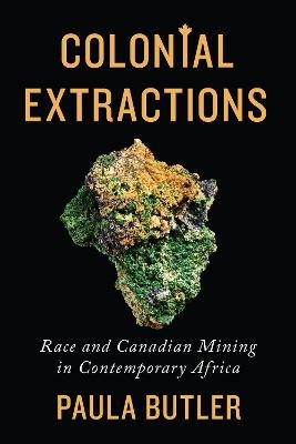 Colonial Extractions - Paula Butler