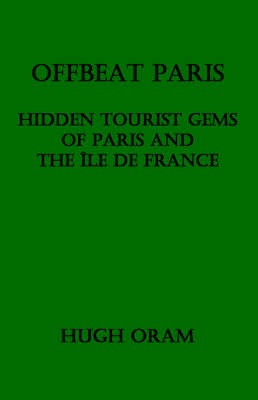 Offbeat Paris - Hugh Oram