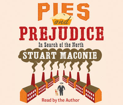 Pies and Prejudice - Stuart Maconie