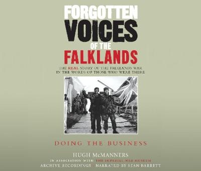 Forgotten Voices of the Falklands Part 3 - Hugh McManners