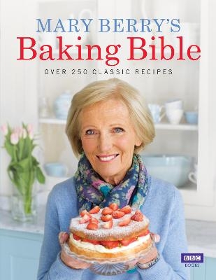 Mary Berry's Baking Bible - Mary Berry