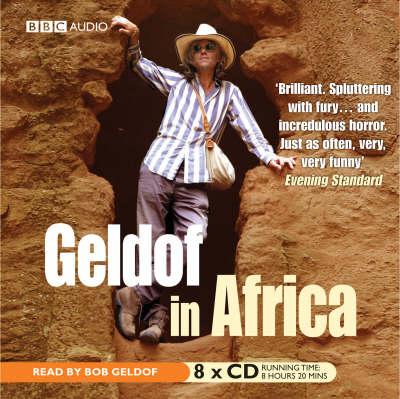 Geldof in Africa - Bob Geldof