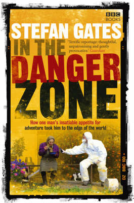 In the Danger Zone - Stefan Gates