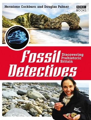 The Fossil Detectives - Douglas Palmer, Hermione Cockburn