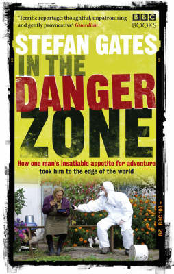 In the Danger Zone - Stefan Gates