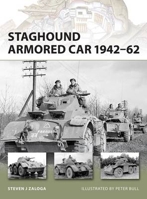 Staghound Armored Car 1942–62 - Steven J. Zaloga