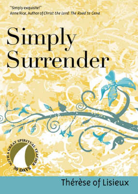 Simply Surrender -  Therese of Lisieux