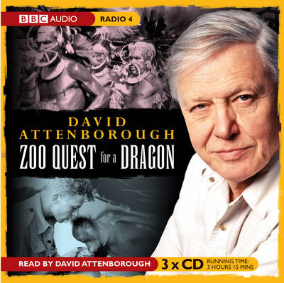 David Attenborough: Zoo Quest for a Dragon - Sir David Attenborough