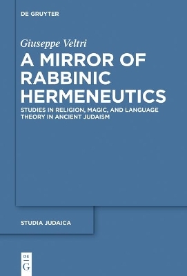 A Mirror of Rabbinic Hermeneutics - Giuseppe Veltri