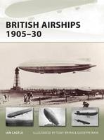 British Airships 1905–30 - Ian Castle