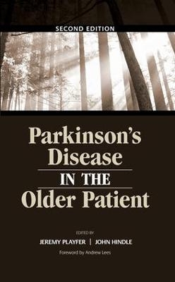 Parkinson's Disease in the Older Patient -  Dr Jeremy R Playfer, John Hindle