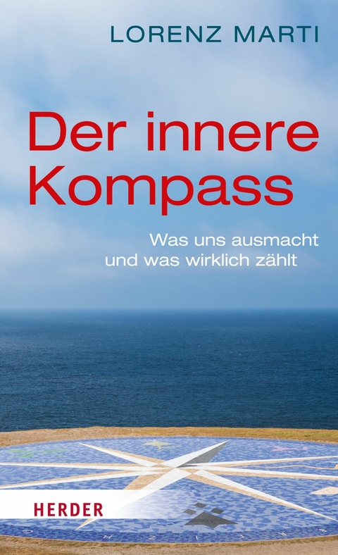 Der innere Kompass - Lorenz Marti