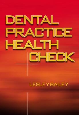 Dental Practice Health Check - Lesley Bailey, Suzanne Mitchell