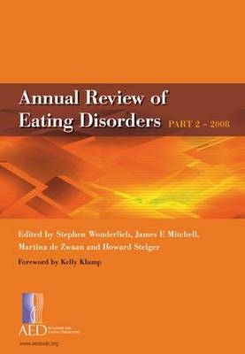 Annual Review of Eating Disorders - Stephen A. Wonderlich, James E. Mitchell, Martina de Zwaan