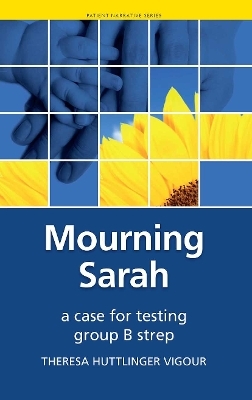 Mourning Sarah - Theresa Huttlinger Vigour