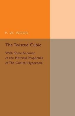 The Twisted Cubic - P. W. Wood