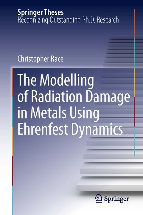 The Modelling of Radiation Damage in Metals Using Ehrenfest Dynamics - Christopher Race