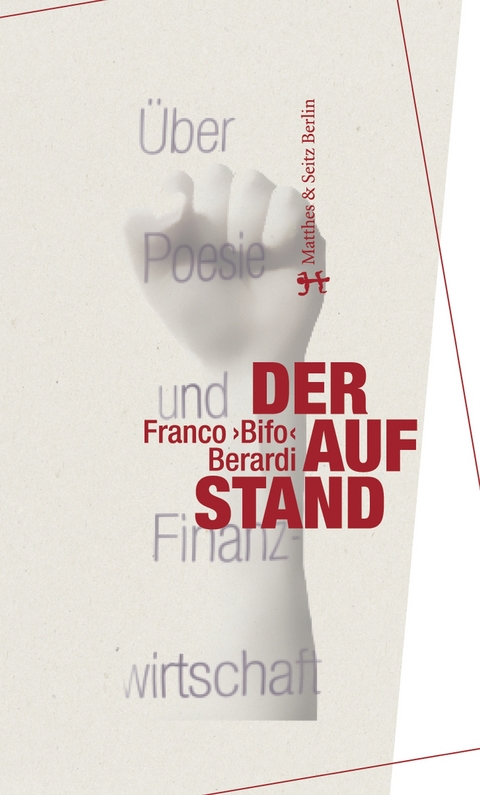 Der Aufstand - Franco »Bifo« Berardi