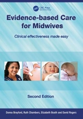 Evidence-Based Care for Midwives - Donna Brayford, Ruth Chambers, Elizabeth Boath, David Rogers